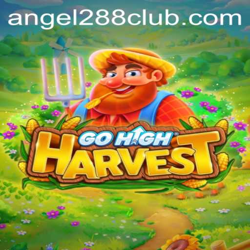 Explore GoHighHarvest: The Exhilarating Adventure Connected to Angel288.COM