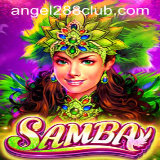 Exploring the Vibrant World of the Game 'Samba' with Angel288.COM
