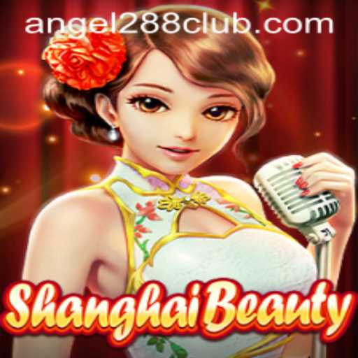ShanghaiBeauty: Your Guide to the Exciting New Game Featuring Angel288.COM